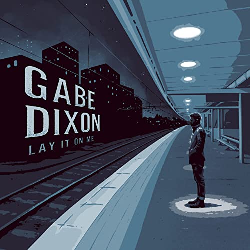 Gabe Dixon Lay it on Me cover artwork