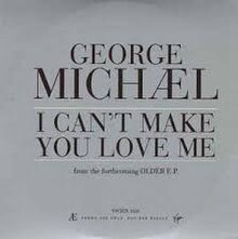 George Michael — I Can&#039;t Make You Love Me cover artwork