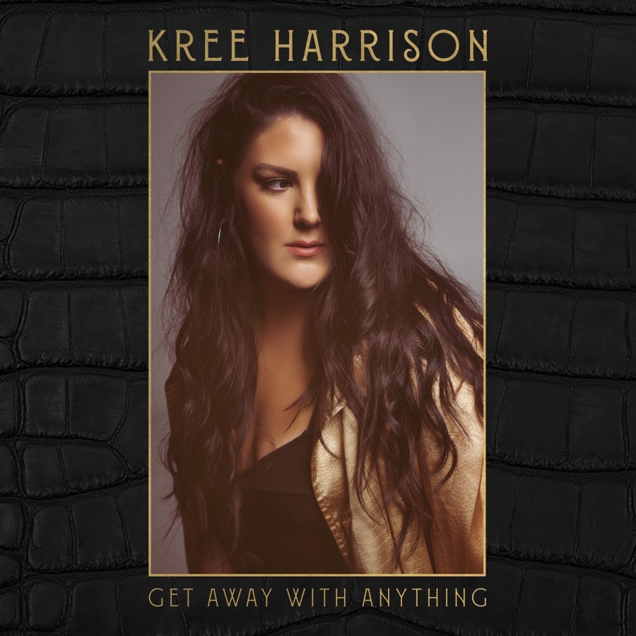 Kree Harrison — Get Away with Anything cover artwork