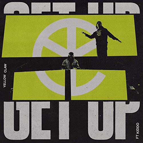 Yellow Claw ft. featuring KIDDO Get Up cover artwork