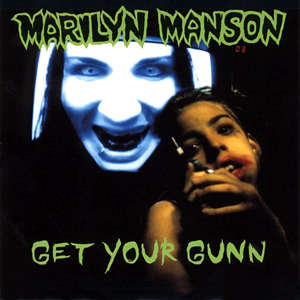 Marilyn Manson Get Your Gunn cover artwork