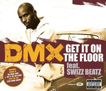 DMX ft. featuring Swizz Beatz Get It On The Floor cover artwork