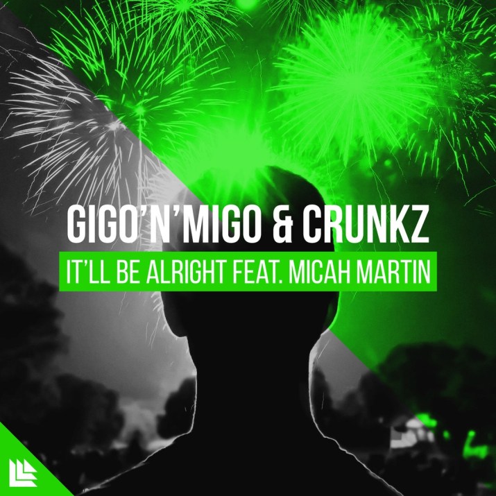 Gigo’n’Migo & Crunkz ft. featuring Micah Martin It’ll Be Alright cover artwork
