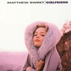 Matthew Sweet — Girlfriend cover artwork