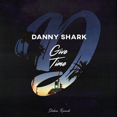 Danny Shark — Give Time cover artwork