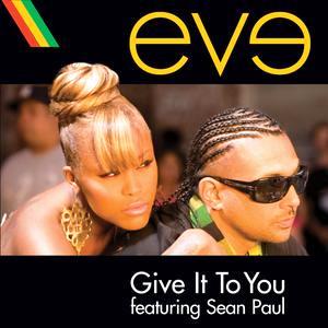 Eve featuring Sean Paul — Give It To You cover artwork