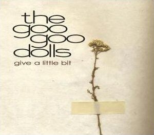 Goo Goo Dolls Give A Little Bit cover artwork