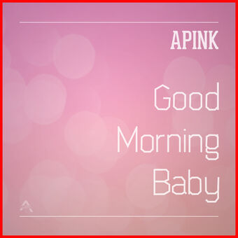 Apink — Good Morning Baby cover artwork