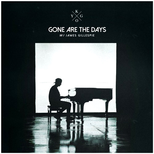 Kygo featuring James Gillespie — Gone Are The Days cover artwork