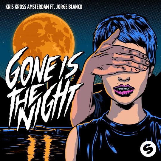 Kris Kross Amsterdam ft. featuring Jorge Blanco Gone Is The Night cover artwork