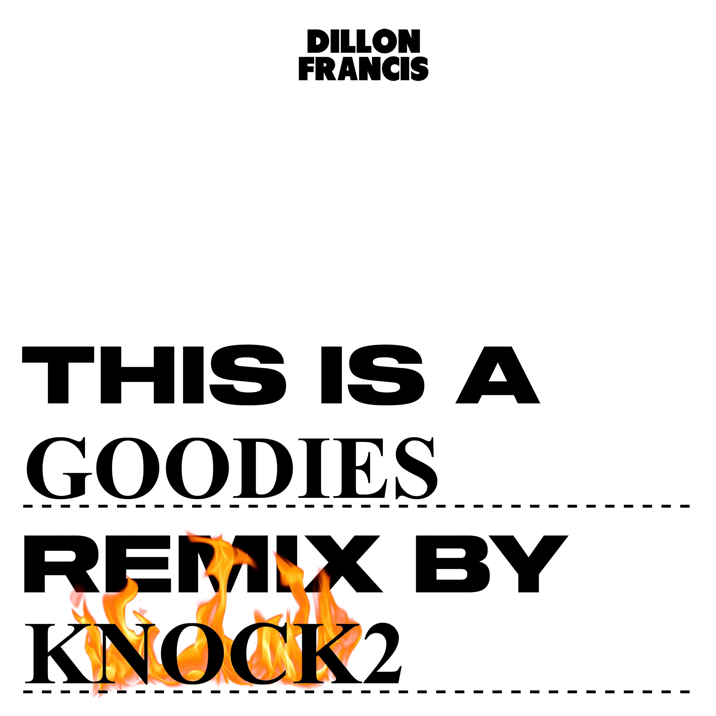 Dillon Francis — Goodies (Knock2 Remix) cover artwork