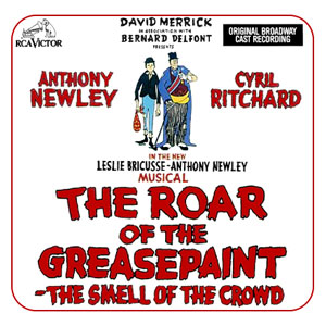 Anthony Newley & Leslie Bricusse The Roar of the Greasepaint - The Smell of the Crowd (Original Broadway Cast Recording) cover artwork