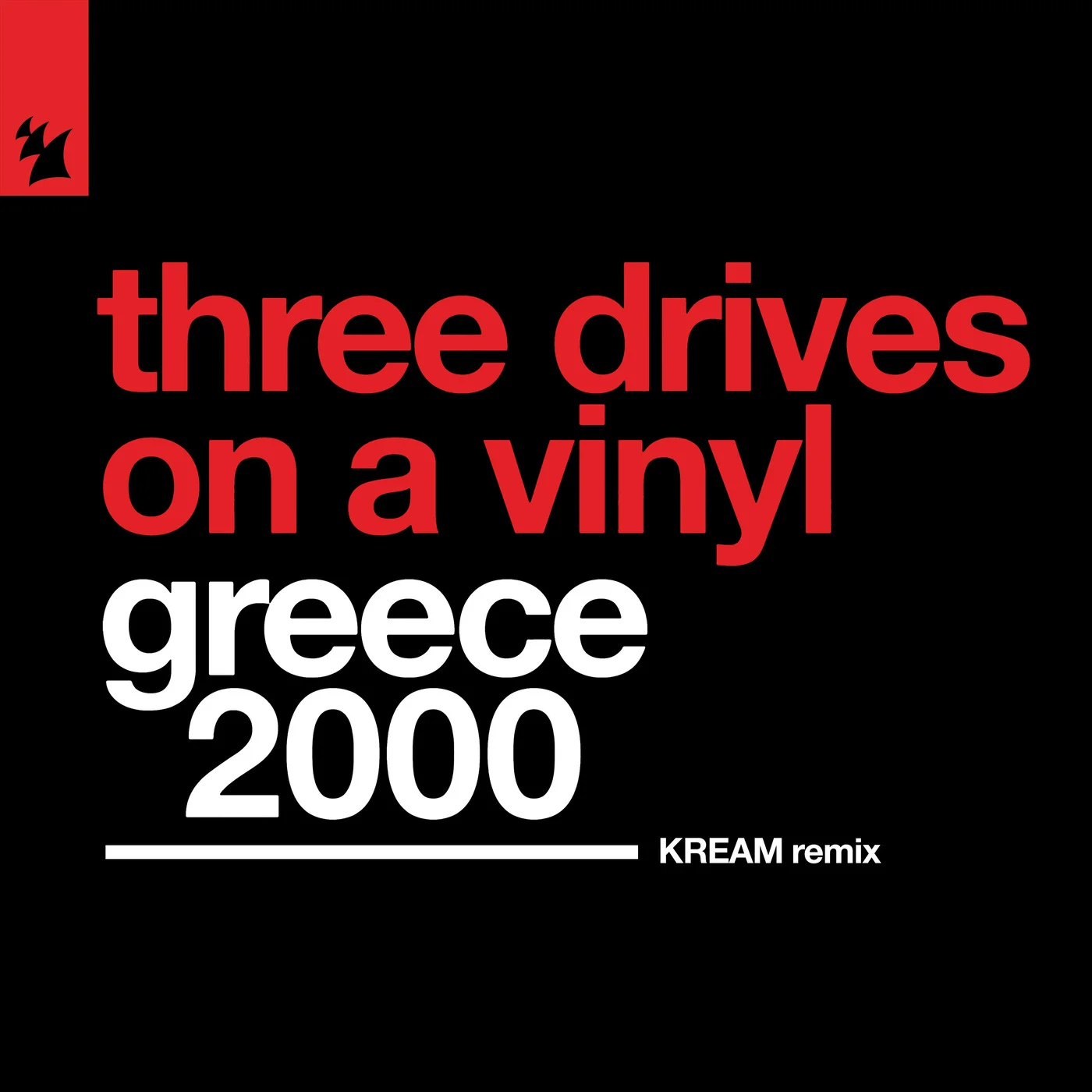Three Drives — Greece 2000 - KREAM Remix cover artwork