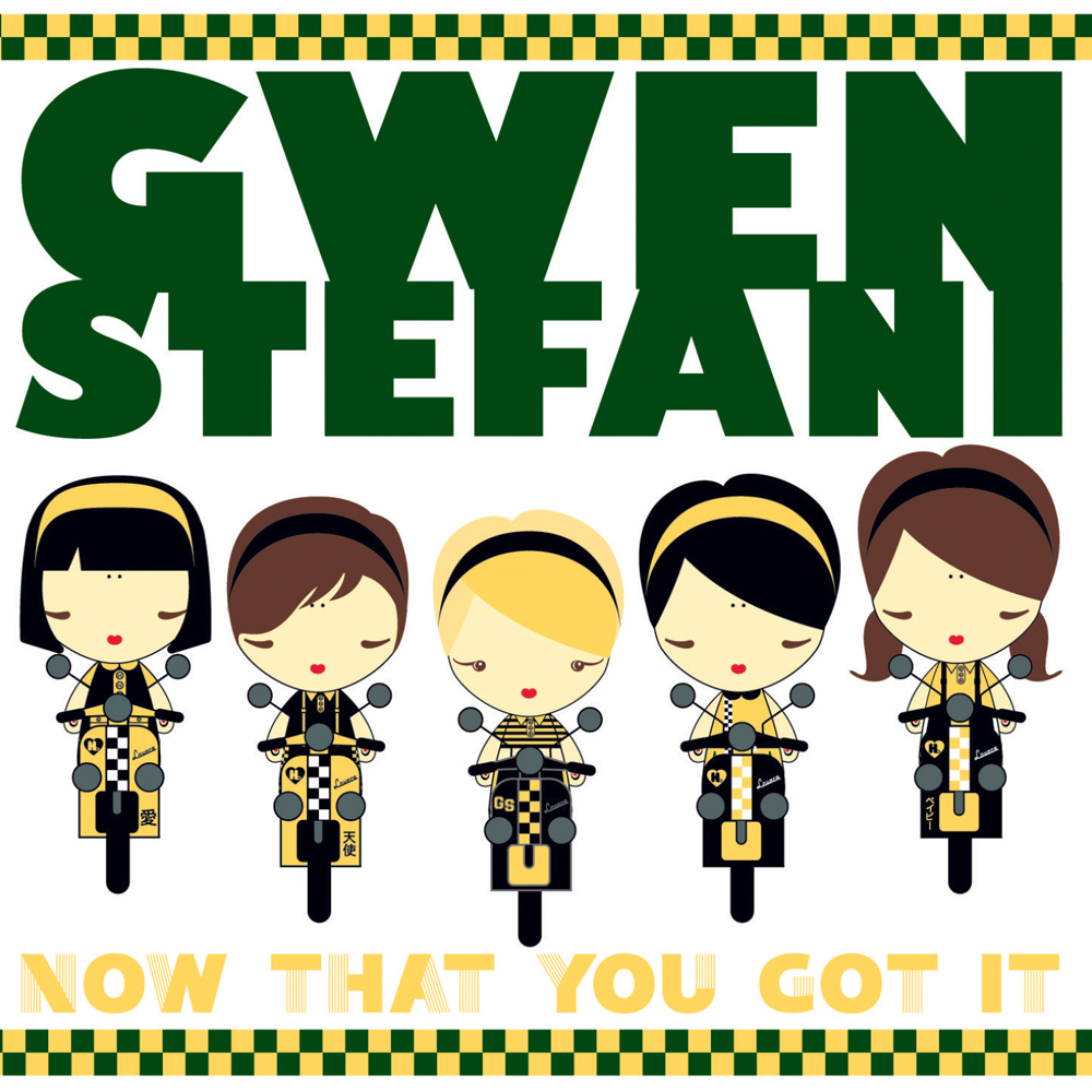 Gwen Stefani — Now That You Got It cover artwork