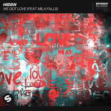 HIDDN ft. featuring Mila Falls We Got Love cover artwork