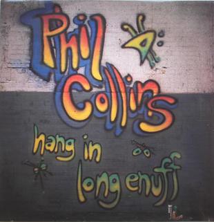 Phil Collins — Hang In Long Enough cover artwork