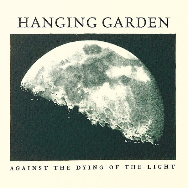 Hanging Garden — Against The Dying Of The Light cover artwork