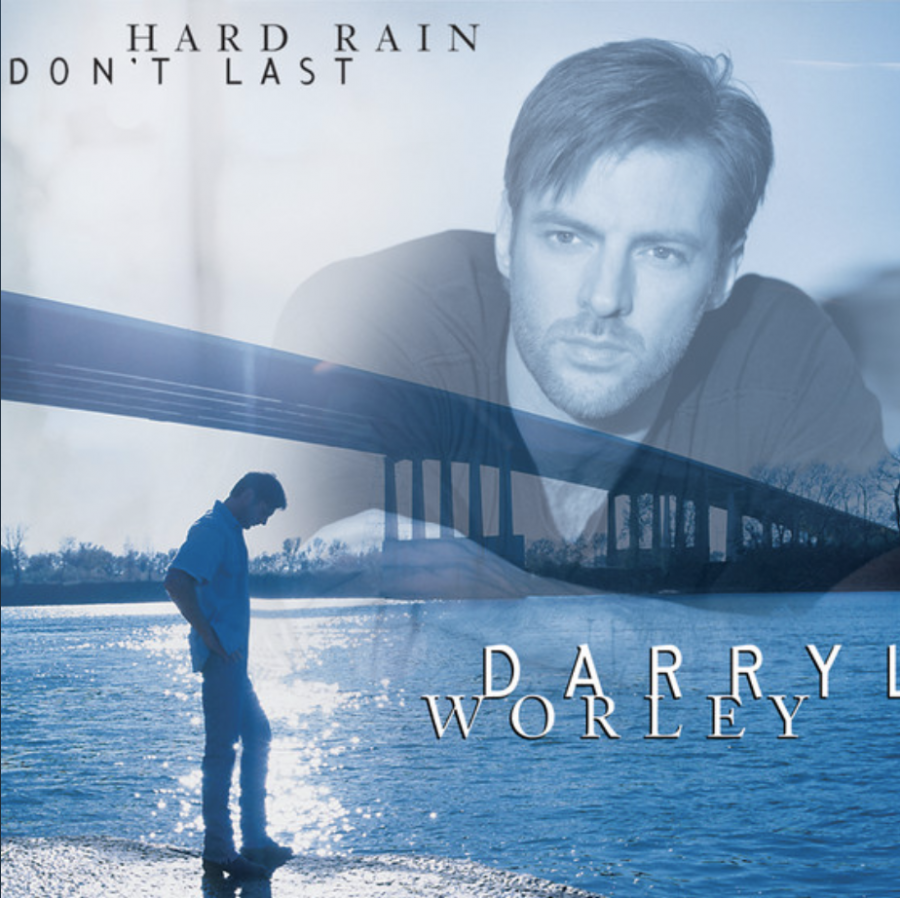 Darryl Worley Hard Rain Don&#039;t Last cover artwork