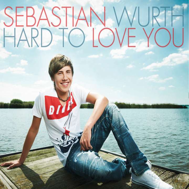 Sebastian Wurth Hard To Love You cover artwork