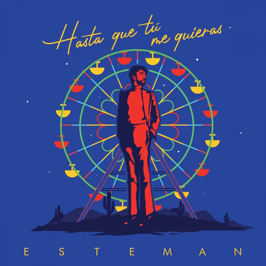 Esteman — Hasta Que Tú Me Quieras cover artwork