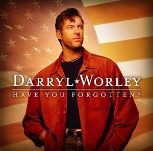 Darryl Worley Have You Forgotten? cover artwork