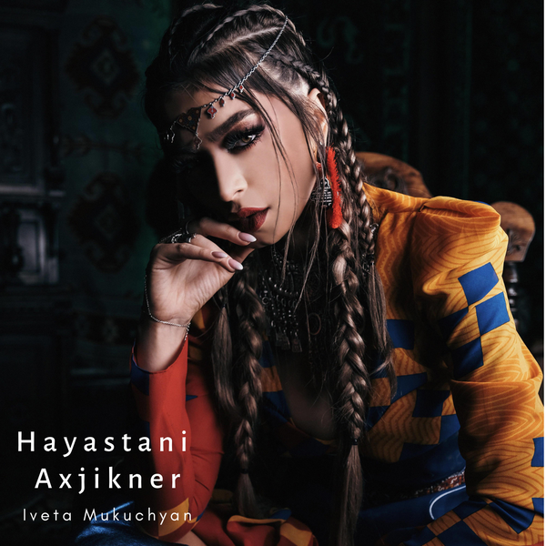 Iveta Mukuchyan Hayastani Axjikner cover artwork