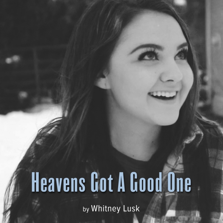Whitney Lusk — Heavens Got a Good One cover artwork