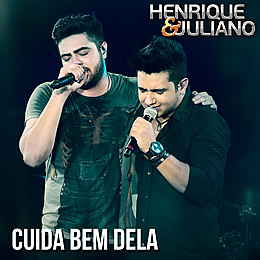 Henrique &amp; Juliano — Cuida Bem Dela cover artwork