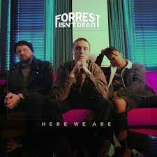 Forrest Isn&#039;t Dead Here We Are cover artwork