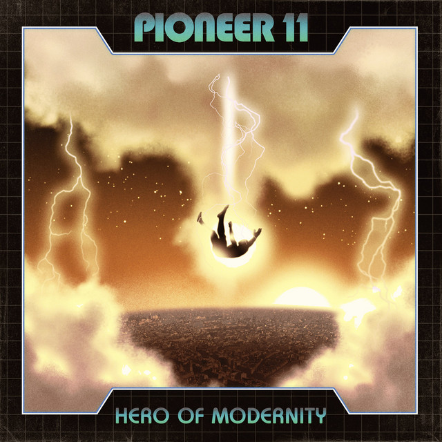 Pioneer 11 featuring Dave Harrington — Hero Of Modernity cover artwork