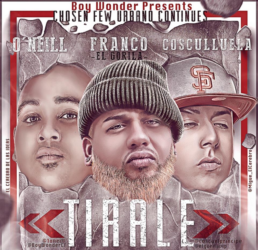 O&#039;Neill ft. featuring Franco El Gorila & Cosculluela Tirale cover artwork