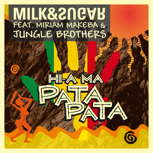 Milk &amp; Sugar ft. featuring Miriam Makeba & Jungle Brothers Hi-A Ma (Pata Pata) cover artwork