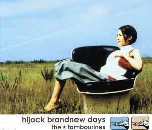 The Tambourines — Hijack Brandnew Days cover artwork