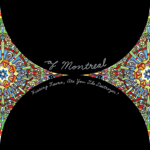 of Montreal Hissing Fauna, Are You the Destroyer? cover artwork