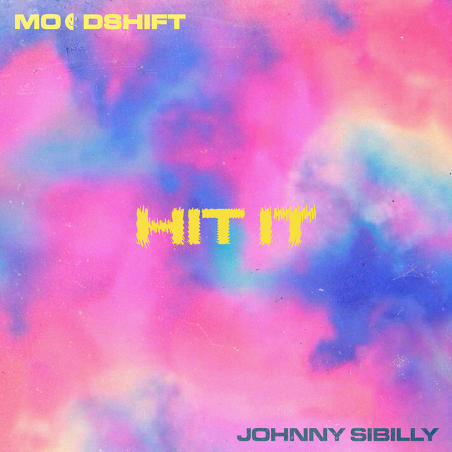 Moodshift & Johnny Sibilly — Hit It cover artwork