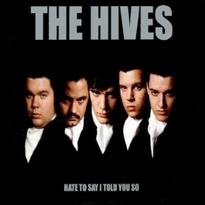 The Hives — Hate to Say I Told You So cover artwork