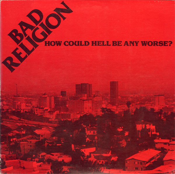 Bad Religion How Could Hell Be Any Worse? cover artwork