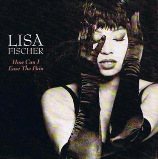 Lisa Fischer — How Can I Ease The Pain cover artwork