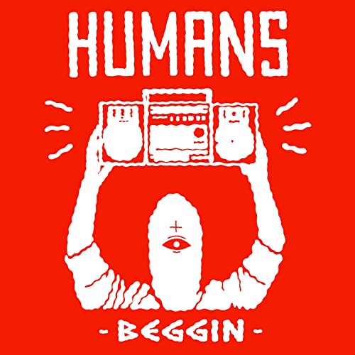 Humans — Beggin cover artwork