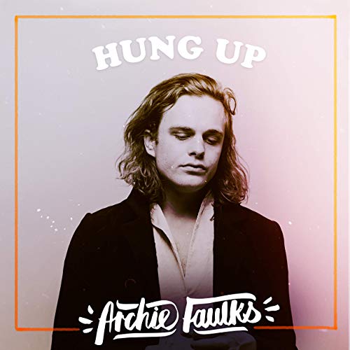 Archie Faulks Hung Up cover artwork