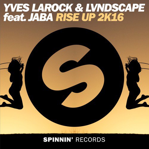Yves Larock & LVNDSCAPE ft. featuring Jaba Rise Up 2k16 cover artwork