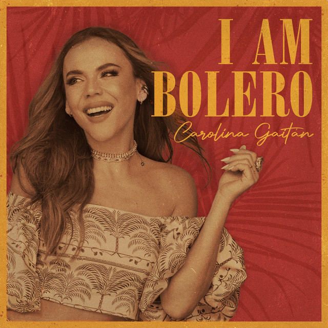 Carolina Gaitán - La Gaita — I Am Bolero cover artwork