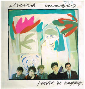 Altered Images — I Could Be Happy cover artwork