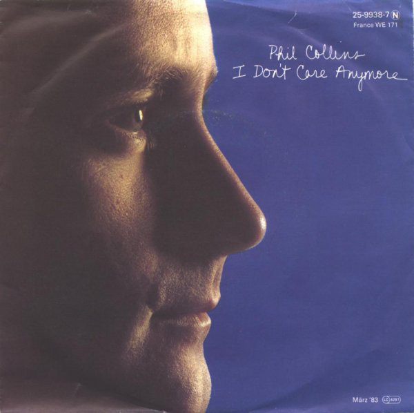 Phil Collins — I Don&#039;t Care Anymore cover artwork