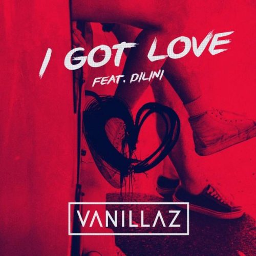 Vanillaz featuring Dilini — I Got Love cover artwork