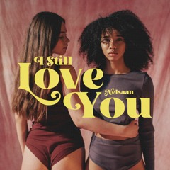 Nelsaan — I Still Love You cover artwork