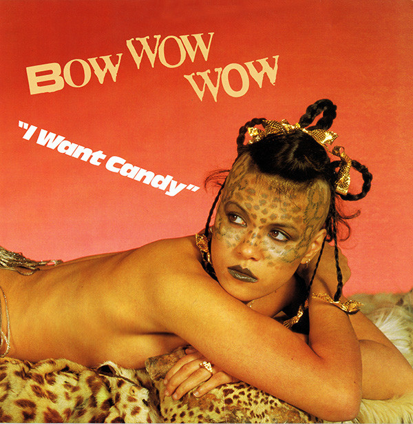 Bow Wow Wow — I Want Candy cover artwork