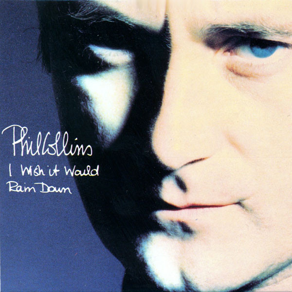 Phil Collins — I Wish It Would Rain Down cover artwork