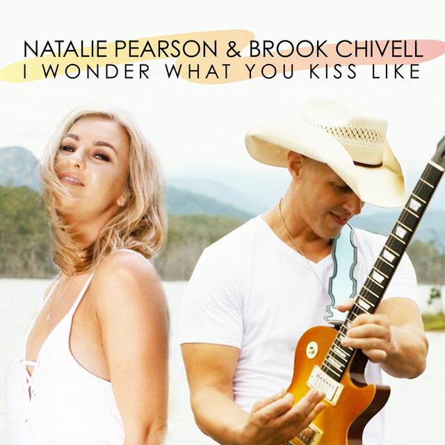 Natalie Pearson & Brook Chivell — I Wonder What You Kiss Like cover artwork