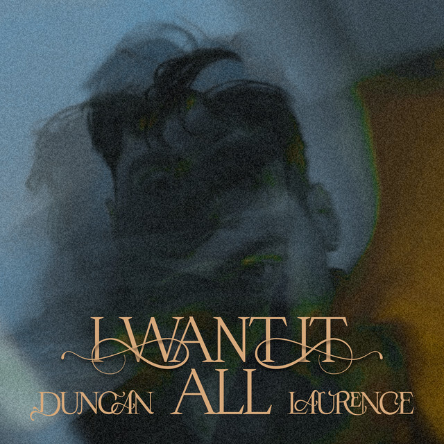 Duncan Laurence I Want It All cover artwork